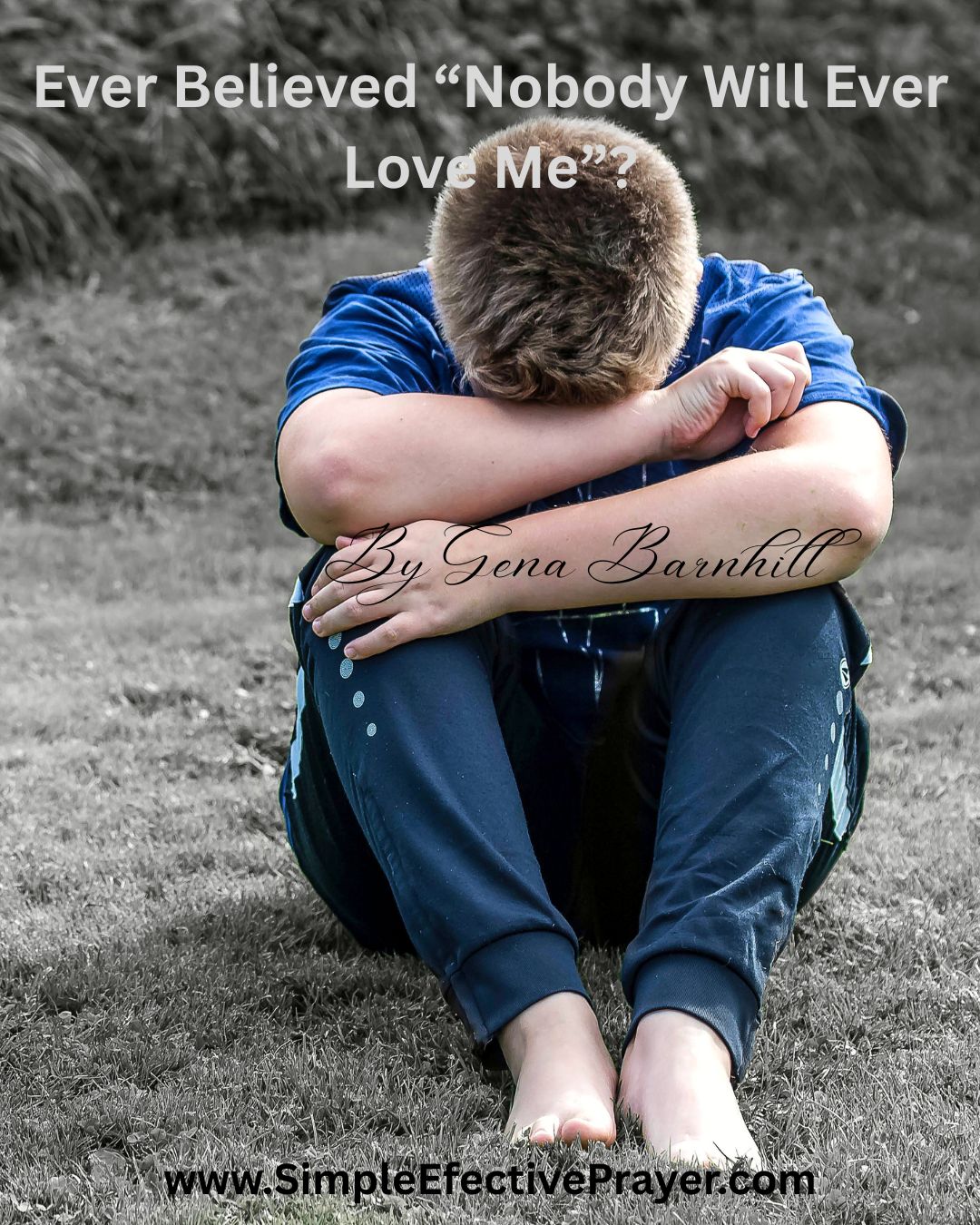Nobody will ever love me is the lie the person in the photo believes